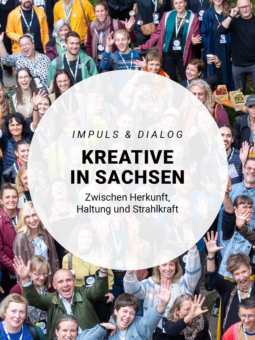 Impuls und Dialog; Kreative in Sachsen; Herkunft, Haltung und Strahlkraft